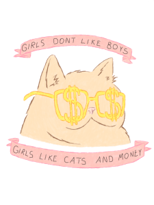 I do it for the cats and money